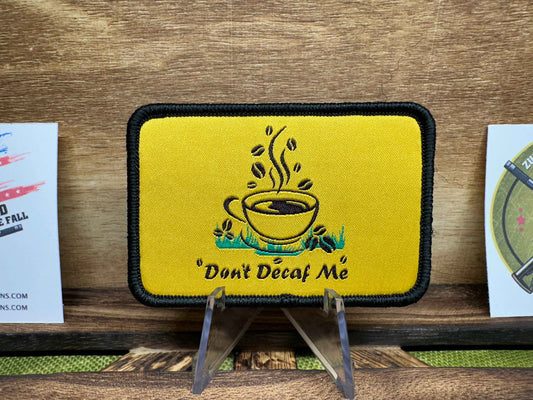 Don't Decaf Me: The Caffeinated Morale Patch Warning Label Don't - Decaf Me (Gadsden Parody)