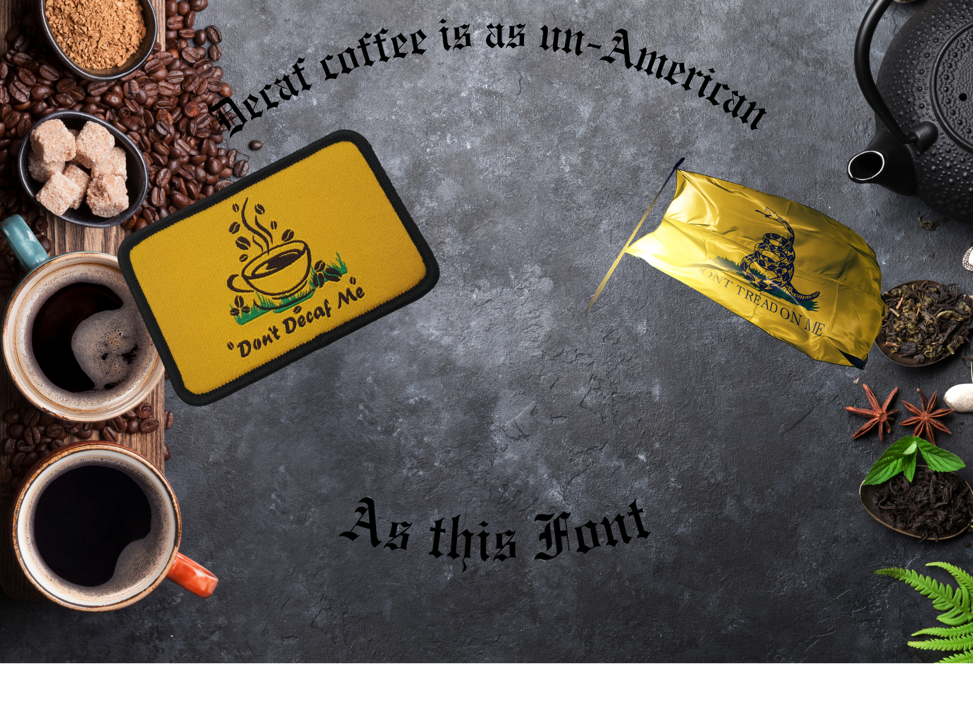Don't Decaf Me: The Caffeinated Morale Patch Warning Label Don't - Decaf Me (Gadsden Parody) - Zulu Foxtrot Designs LLC